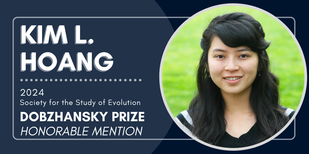 Kim Hoang, 2024 Society for the Study of Evolution Dobzhansky Prize Honorable Mention. Headshot of Kim Hoang.